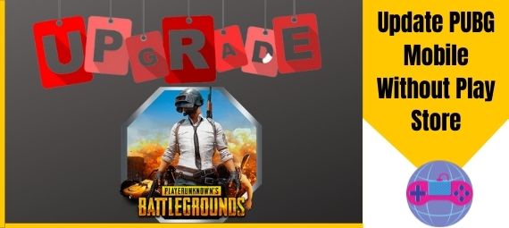 how to update Pubg mobile without play store update pubg mobile without play store