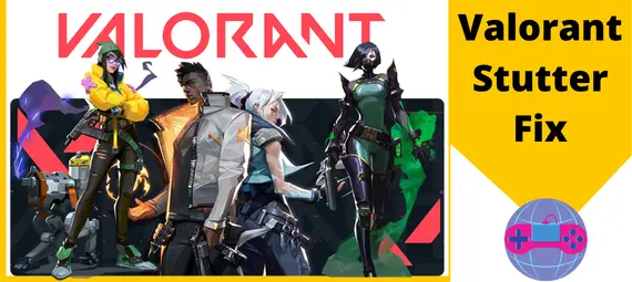 Valorant Stutter Fix