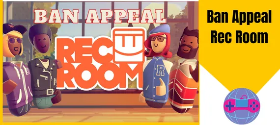 Ban Appeal Rec Room Ban Appeal Rec Room