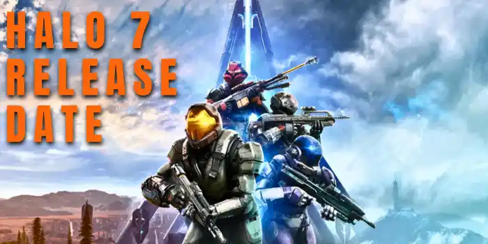 Halo 7 Release Date Halo 7 Release Date