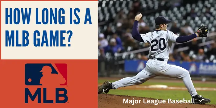 How Long is A MLB Game How Long is A MLB Game
