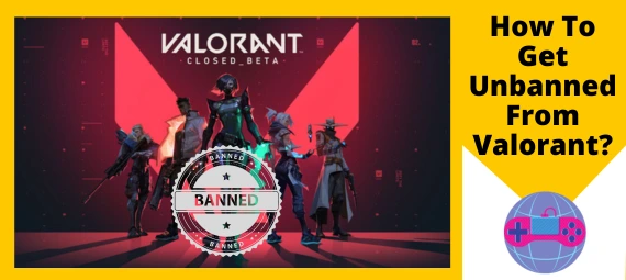 How To Get Unbanned From Valorant How To Get Unbanned From Valorant?