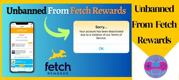 Unbanned From Fetch Rewards Unbanned From Fetch Rewards