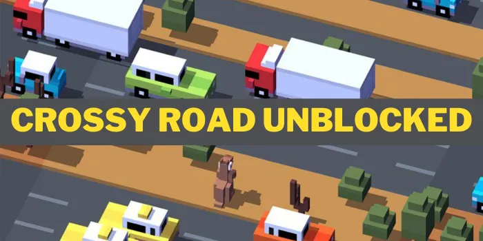 crossy road unblocked - nolagvpns