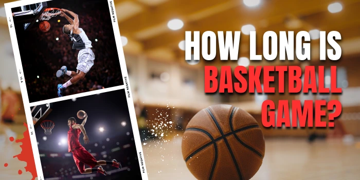 how long is a basketball game - nolagvpns