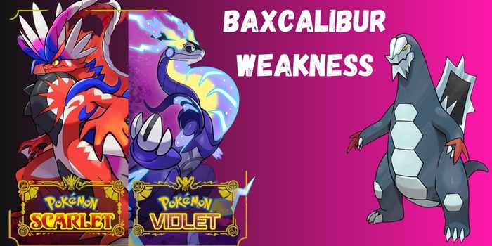 Baxcalibur Weakness Baxcalibur Weakness