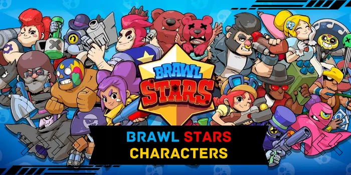 Brawl Stars Characters Brawl Stars Characters