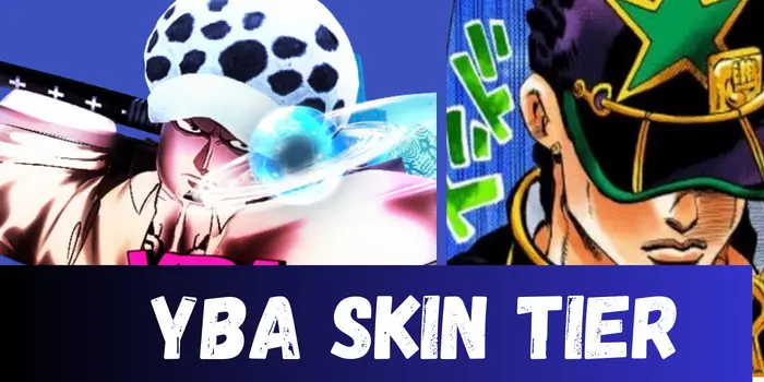 Yba Skin Tier list