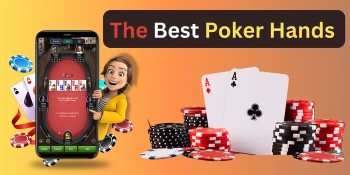 The Best Poker Hands The Best Poker Hands