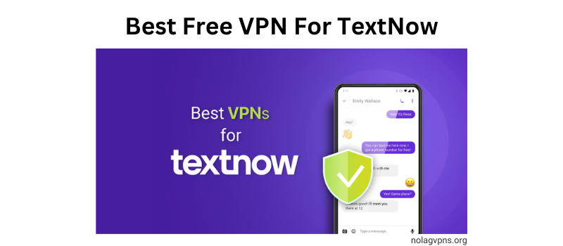 Best Free VPN For TextNow