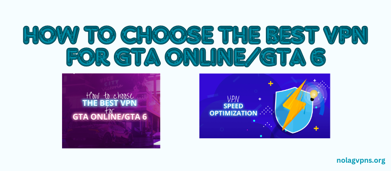 How-to-choose-the-best-VPN-for-GTA-OnlineGTA-6
