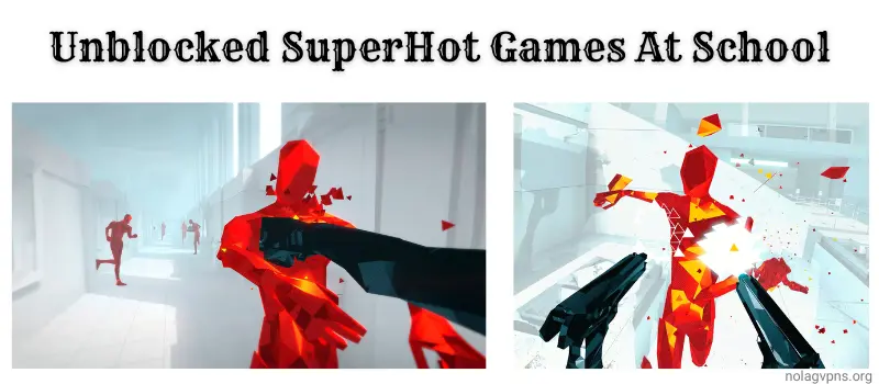 Unblocked SuperHot Games At School Unblocked SuperHot Games at School