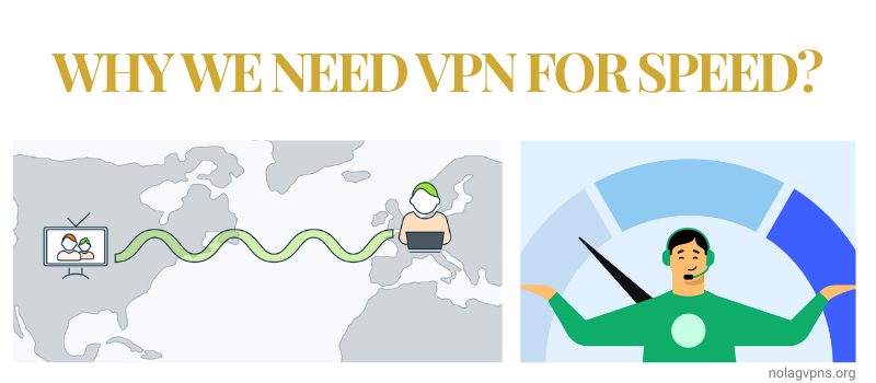 why we need vpn for speed Why we need VPN for speed?