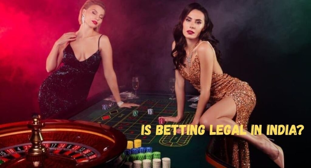 Is Betting Legal in India Is Betting Legal in India